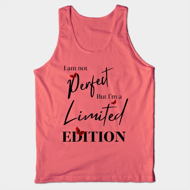 I am not Perfect - But I am a Limited Edition Tank Top by Roy's Disturbia